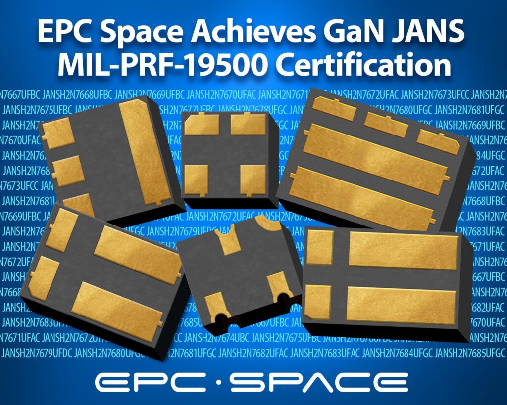 EPC Space Earns GaN JANS MIL-PRF-19500 Certification.